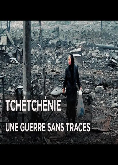 Czeczenia. Wojna bez śladu / Tchétchénie, une guerre sans traces (2015) PL.720p.WEB-DL.X264-Kbuso | Lektor PL