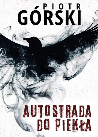 Autostrada do Piekł. Sławomir Kruk (Tom 8) - Piotr Górski