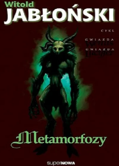Metamorfozy. Gwiazda Wenus, Gwiazda Lucyfer (Tom 2) - Witold Jabłoński