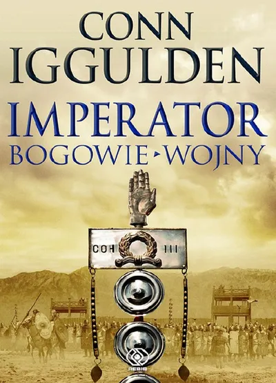 Bogowie Wojny. Imperator (Tom 4) - Conn Iggulden