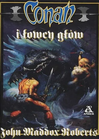 Conan i Łowcy Głów. Conan Barbarzyńca (Tom 41) - John Maddox Roberts