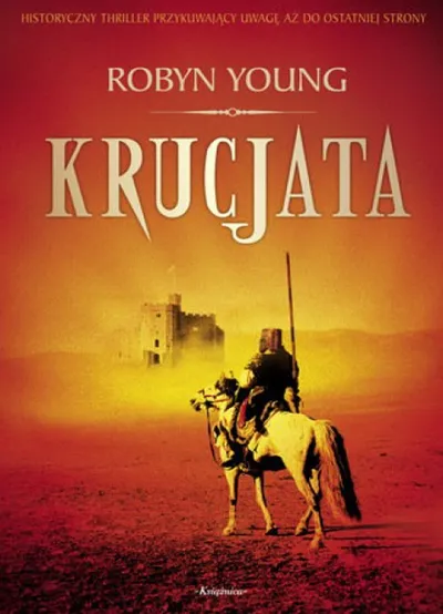 Krucjata. Bractwo (Tom 2) - Robyn Young