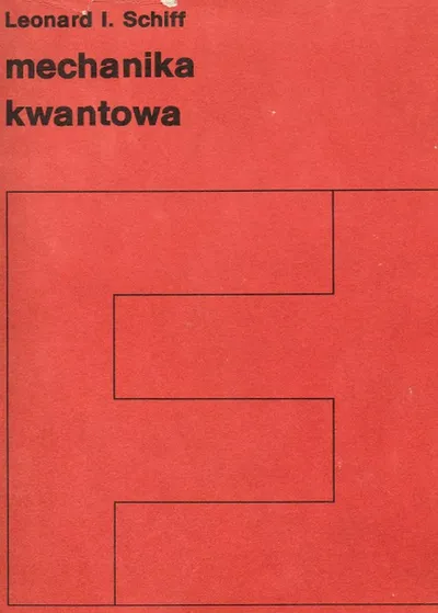Mechanika Kwantowa - Leonard Schiff