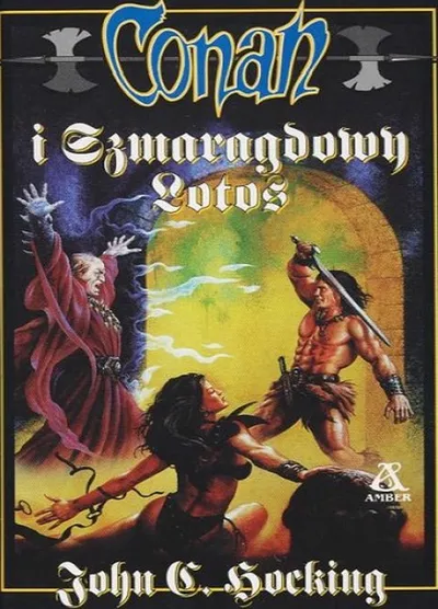 Conan i Szmaragdowy Lotos. Conan Barbarzyńca (Tom 42) - John C. Hocking