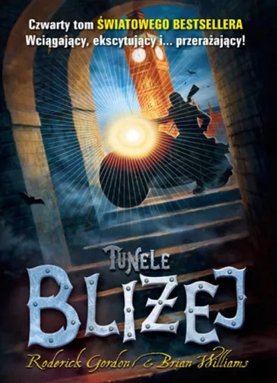 Bliżej. Tunele (Tom 4) - Roderick Gordon