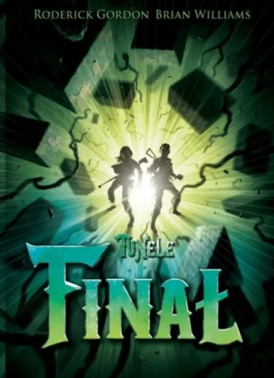 Finał. Tunele (Tom 6) - Roderick Gordon