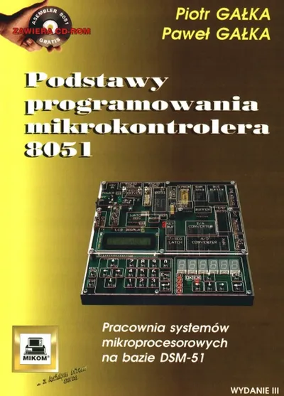 Podstawy Programowania Mikrokontrolera 8051 - Piotr Gałka
