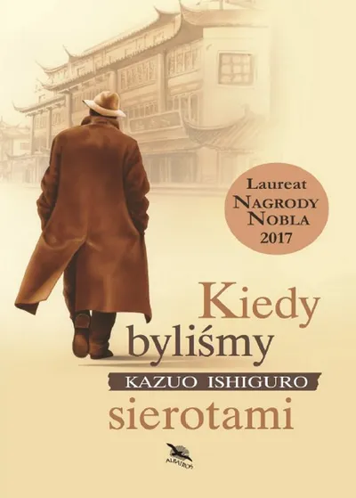 Kiedy Byliśmy Sierotami - Kazuo Ishiguro