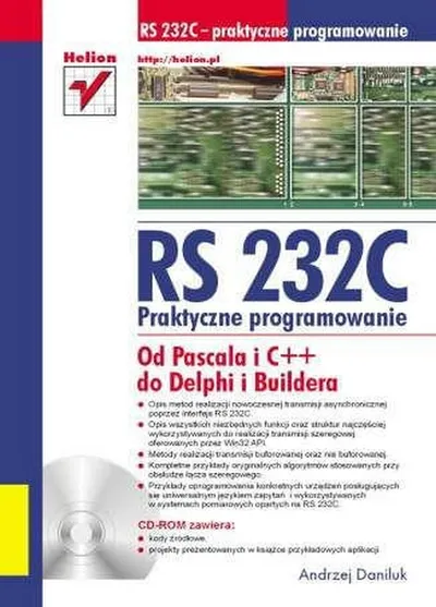RS 232C - Praktyczne Programowanie. Od Pascala i C++ do Delphi i Buildera. - Andrzej Daniluk