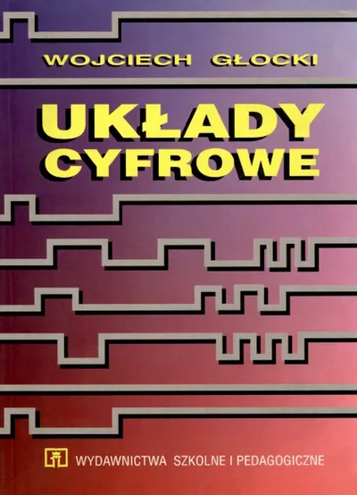 Układy Cyfrowe - Wojciech Głocki