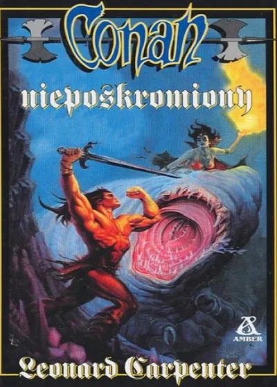 Conan Nieposkromiony. Conan Barbarzyńca (Tom 52) - Leonard Carpente