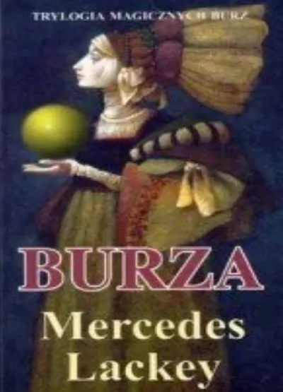 Burza. Trylogia Magicznych Burz (Tom 2) - Mercedes Lackey
