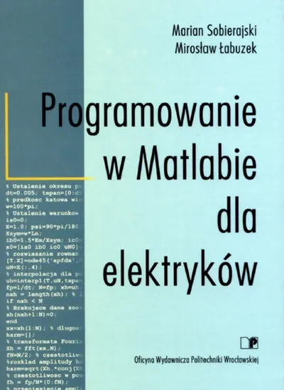Programowanie w Matlabie Dla Elektryków - Marian Sobierajski