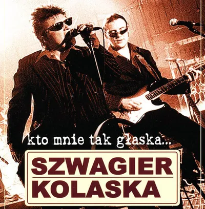 Szwagierkolaska - Kto mnie tak głaska...1995-2015 (2015) MP3