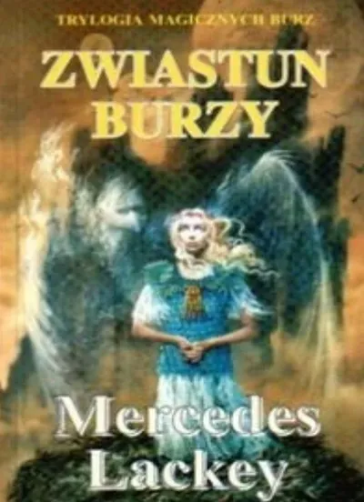 Zwiastun Burzy. Trylogia Magicznych Burz (Tom 1) - Mercedes Lackey