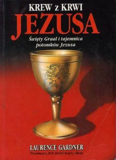 Krew z Krwi Jezusa - Laurence Gardner
