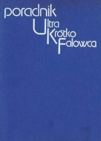 Poradnik Ultrakrótkofalowca -: Zdzisław Bieńkowski
