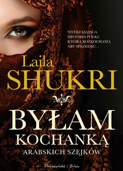 Byłam Kochanką Arabskich Szejków - Laila Shukri