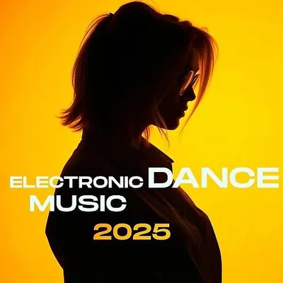 VA - Electronic Dance music 2025 (2025) MP3