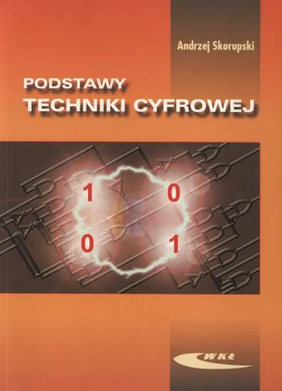 Podstawy Techniki Cyfrowej - Andrzej Skorupski