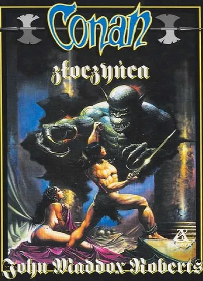 Conan Złoczyńca. Conan Barbarzyńca (Tom 54) - John Maddox Roberts