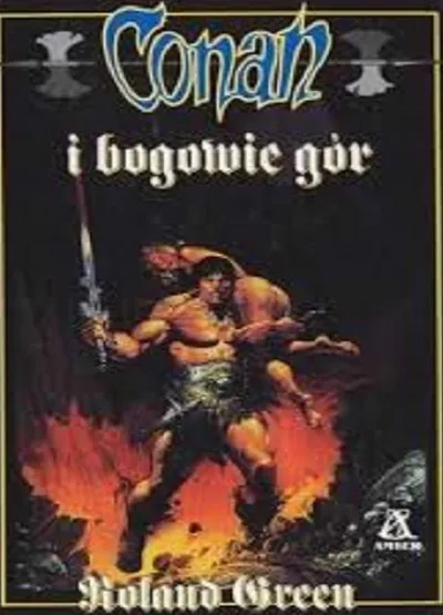 Conan i Bogowie Gór. Conan Barbarzyńca (Tom 55) - Roland J. Green