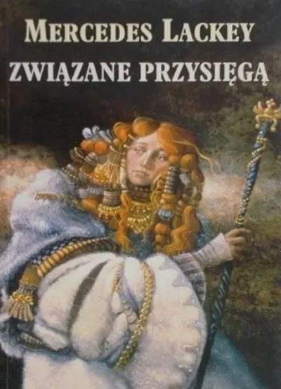 Związane Przysięgą. Przysięgi i Honor (Tom 1) - Mercedes Lackey