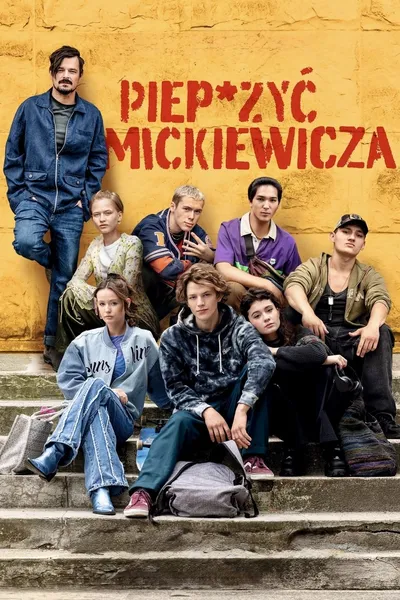 Piep*zyć Mickiewicza (2024) PL.WEB-DL.x264-LTS ~ film polski