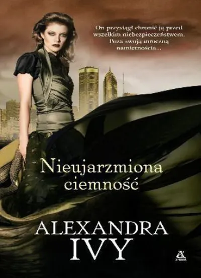 Nieujarzmiona Ciemność. Strażnicy Wieczności (Tom 5) - Aleksandra Ivy