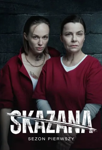 Skazana (2021-2024) {Sezon 1-4} PL.1080p.WEB-DL.H265-FT / Polska Produkcja