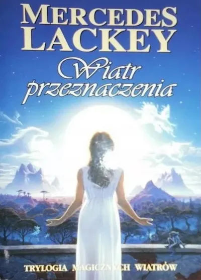 Wiatr Przeznaczenia. Trylogia Magicznych Wichrów (Tom 1) - Mercedes Lackey