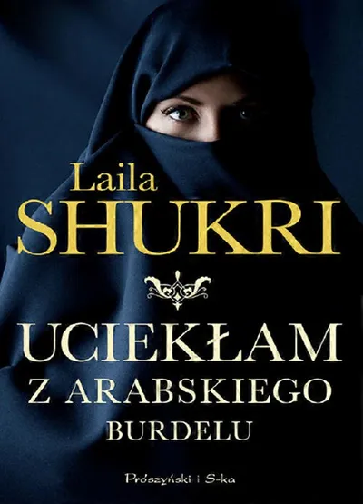 Uciekłam z Arabskiego Burdelu - Laila Shukri
