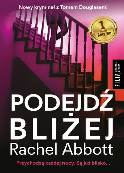 Podejdź Bliżej. Tom Douglas (Tom 7) - Rachel Abbott