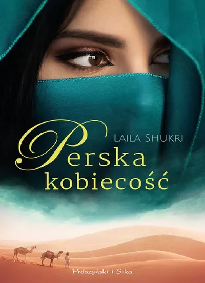 Perska Kobiecość . Perska Miłość (Tom 6) - Laila Shukri