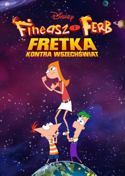 Fineasz i Ferb: Fretka kontra Wszechświat / Phineas and Ferb The Movie: Candace Against the Universe (2020) SD