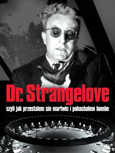 Doktor Strangelove, czyli jak przestałem się martwić i pokochałem bombę / Dr. Strangelove or: How I Learned to Stop Worrying and Love the Bomb (1964)