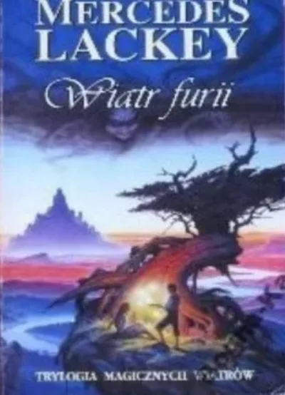 Wiatr Furii . Trylogia Magicznych Wichrów (Tom 3) - Mercedes Lackey