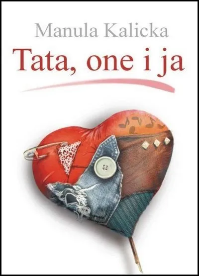 Tata, One i Ja - Manula Kalicka  + AudioBook