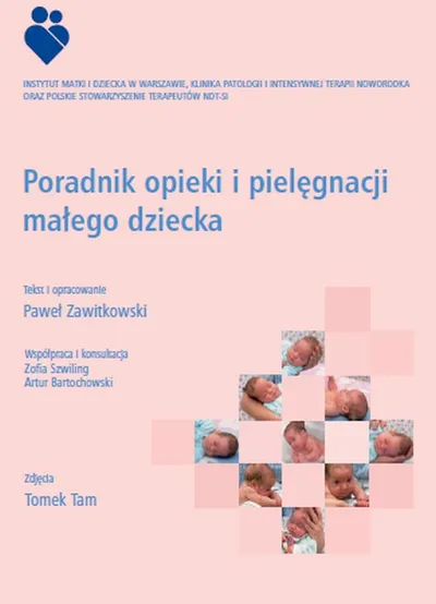 Poradnik Opieki i Pielęgnacji Małego Dziecka - Paweł Zawitkowski