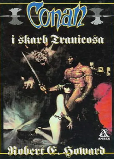 Conan i Skarb Tranicosa. Conan Barbarzyńca (Tom 58) - Robert E. Howard
