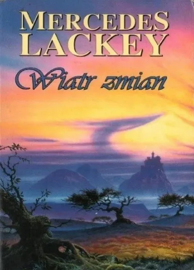 Wiatr Zmian. Trylogia Magicznych Wichrów (Tom 2) - Mercedes Lackey