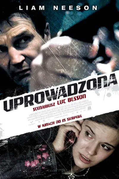 Uprowadzona / Taken (2008) PL