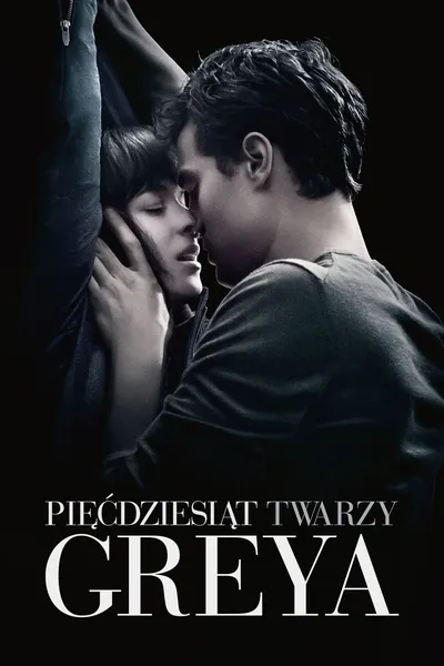 Pięćdziesiąt twarzy Greya / Fifty Shades of Grey (2015) HD