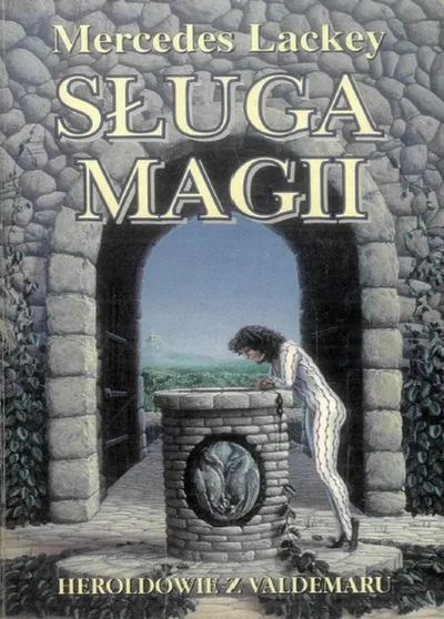 Sługa Magii . Trylogia Ostatniego Maga Heroldów (Tom 1) - Mercedes Lackey