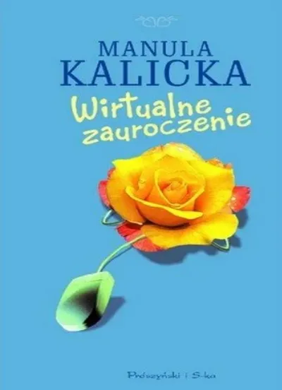 Wirtualne Zauroczenie - Manula Kalicka  + AudioBook