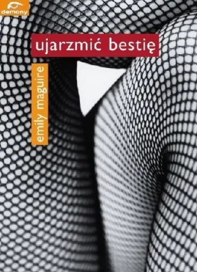 Ujarzmić Bestię - Emily Maguire