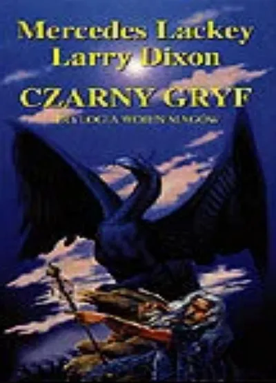 Czarny Gryf. Trylogia Wojny Magów (Tom 1) - Mercedes Lackey