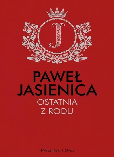 Ostatnia z Rodu - Paweł Jasienica