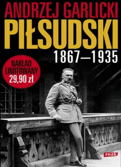 Józef Piłsudski, 1867-1935 - Andrzej Garlicki