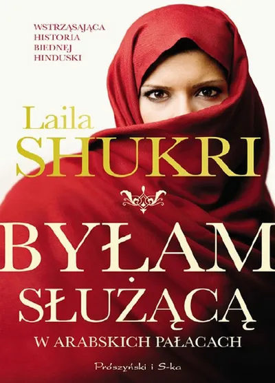 Byłam Służącą w Arabskich Pałacach - Laila Shukri